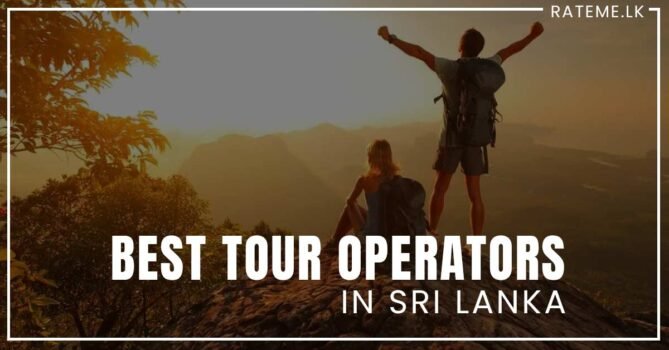 Best Tour Operators in Sri Lanka: The Ultimate Guide for Unforgettable Adventures